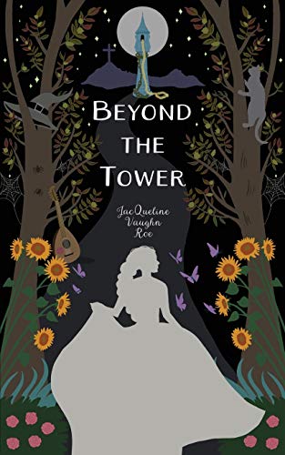 Beyond the Tower (The Journey Series (Fairytales Retold), Band 1)