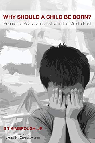 Why Should a Child Be Born?: Poems for Peace and Justice in the Middle East