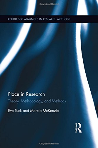 Place in Research: Theory, Methodology, and Methods (Routledge Advances in Research Methods, Band 9)