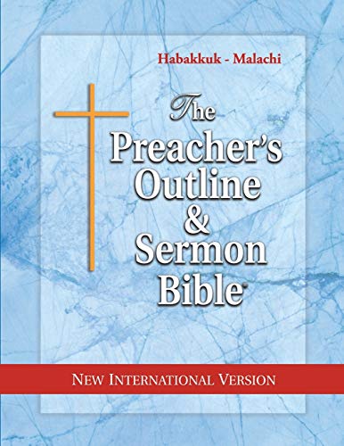 The Preacher's Outline & Sermon Bible: Habakkuk - Malachi: New International Version (The Preacher's Outline & Sermon Bible NIV, Band 26)