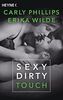Sexy Dirty Touch: Roman (Sexy-Dirty-Reihe, Band 1)