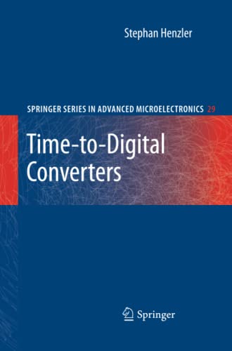 Time-to-Digital Converters (Springer Series in Advanced Microelectronics, Band 29)