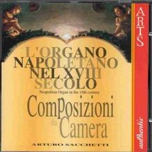 L'organo napoletano (Die neapolitanische Orgel im 18. Jahrhundert) - Composizioni da camera