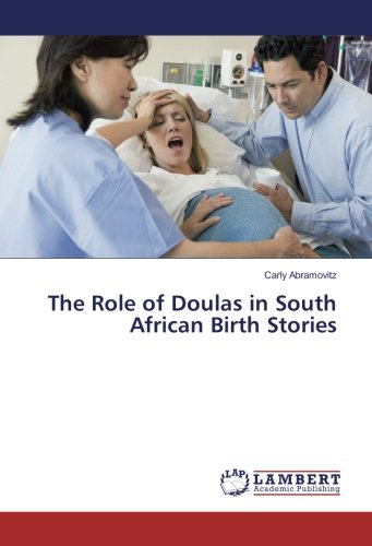 The Role of Doulas in South African Birth Stories