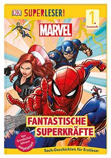 SUPERLESER! MARVEL Fantastische Superkräfte: Sach-Geschichten für Leseanfänger, 1. Lesestufe