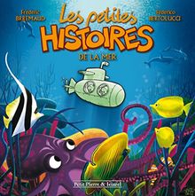 Les petites histoires. Vol. 3. Les petites histoires de la mer