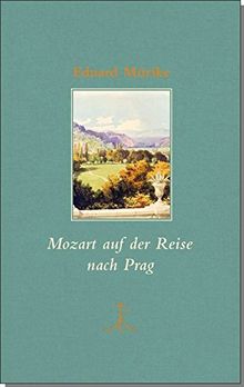 Mozart auf der Reise nach Prag (Erlesenes Lesen / Kröners Fundgrube der Weltliteratur)