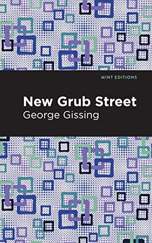 New Grub Street (Mint Editions―Literary Fiction)