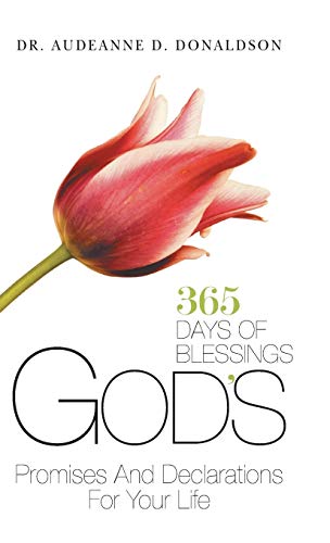 God's Promises and Declarations for Your Life: 365 Days of Blessings