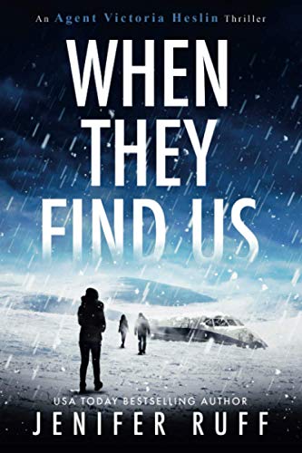 Jenifer Ruff When They Find Us (Agent Victoria Heslin Series, Band 3)