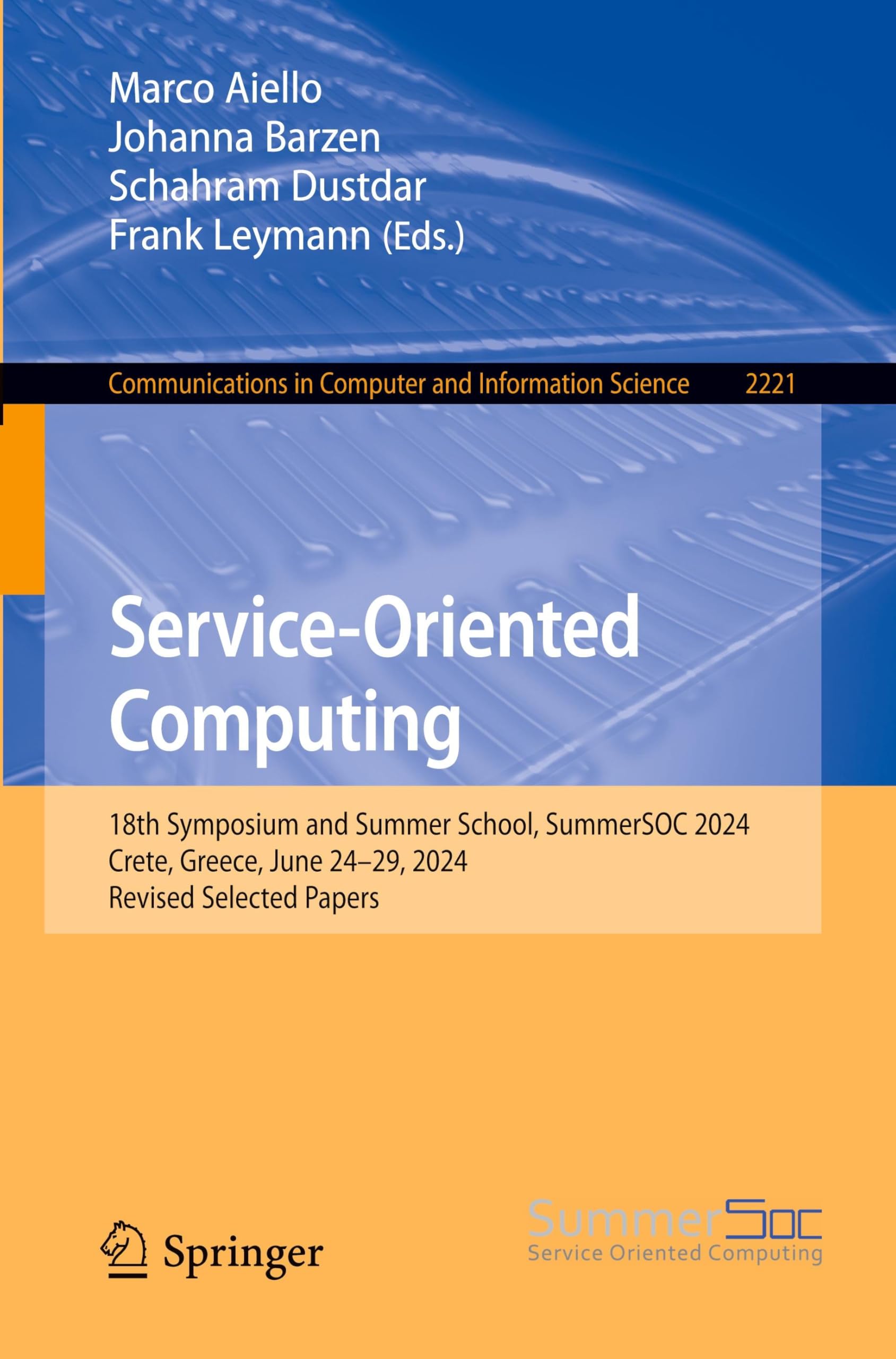 Service-Oriented Computing: 18th Symposium and Summer School, SummerSOC 2024, Crete, Greece, June 24–29, 2024, Revised Selected Papers (Communications in Computer and Information Science, Band 2221)