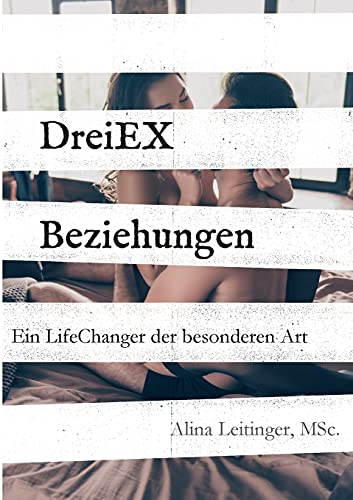 DreiEXBeziehungen: Ein LifeChanger der besonderen Art