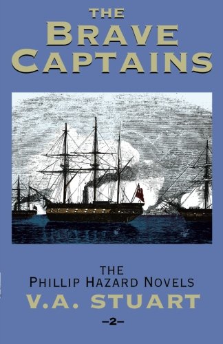 The Brave Captains: The Phillip Hazard Novels