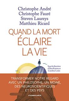 Quand la mort éclaire la vie