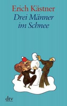 Drei Männer im Schnee: Eine Erzählung