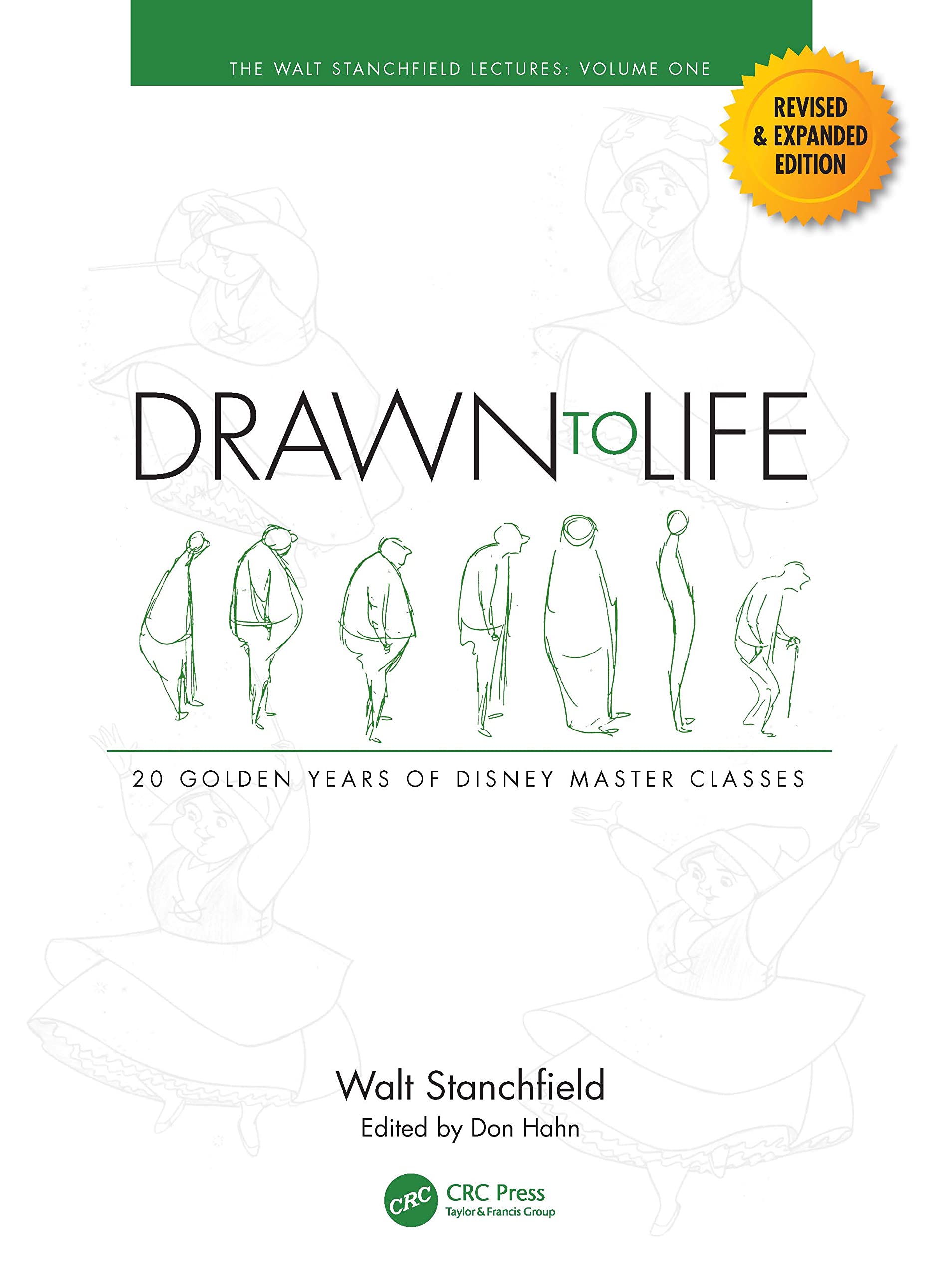 Drawn To Life, 20 Golden Years Of Disney Master Classes, Volume 1, The Walt Stanchfield Lectures (The Walt Stanchfield Lectures, 1, Band 1)