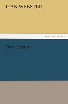 Dear Enemy (TREDITION CLASSICS)