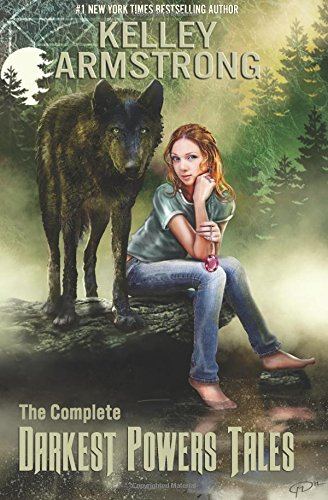 Kelley Armstrong The Complete Darkest Powers Tales