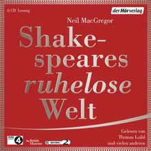 Shakespeares ruhelose Welt