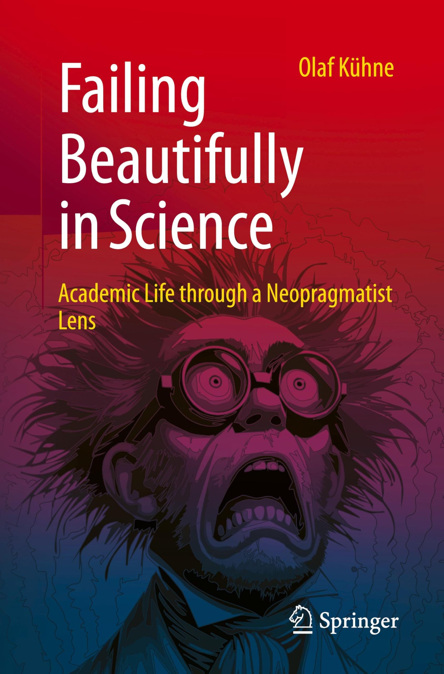Failing Beautifully in Science: Academic Life through a Neopragmatist Lens