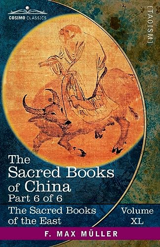 The Sacred Books of China, Part VI: The Texts of Taoism, Part 2 of 2-The Writings of Kwang Tze, (Books XVII-XXXIII), The Tâi-Shang Tractate of Actions and their Retribution (Sacred Books of the East)