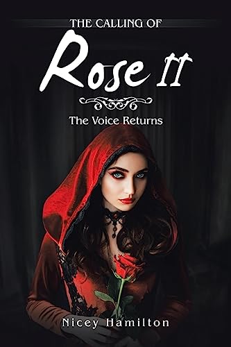 The Calling of Rose Ii: The Voice Returns