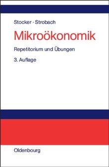 Mikroökonomik: Repetitorium und Übungen