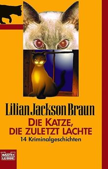 Die Katze, die zuletzt lachte. 14 Kriminalgeschichten.