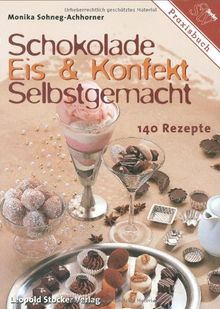 Schokolade, Eis & Konfekt selbstgemacht von Monika Sohneg-Achhorner  | Buch | Zustand gut