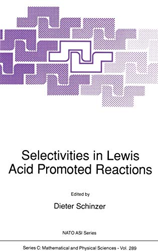 Selectivities in Lewis Acid Promoted Reactions (Nato Science Series C:, 289, Band 289)