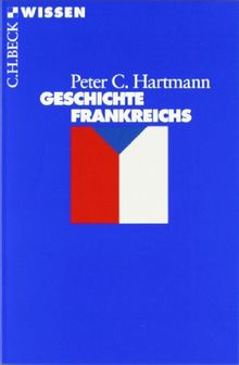 Geschichte Frankreichs von Hartmann, Peter Claus | Buch | Zustand sehr gut