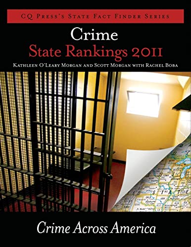 Crime State Rankings 2011: Crime Across America (CQ Press's State Fact Finder, Band 4582441)