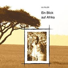 Ein Blick auf Afrika: Ein Bildband