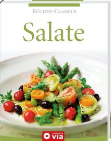 Küchen-Classics: Salate. Über 120 Rezepte für köstliche Salat-Kreationen