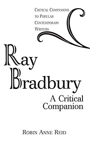 Ray Bradbury: A Critical Companion (Critical Companions to Popular Contemporary Writers)