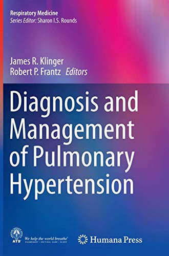 Diagnosis and Management of Pulmonary Hypertension (Respiratory Medicine)