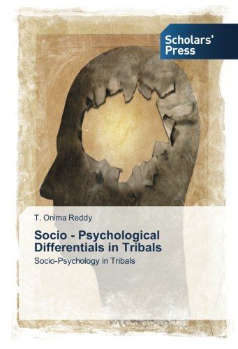 Socio - Psychological Differentials in Tribals: Socio-Psychology in Tribals