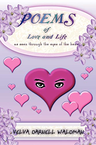 Poems of Love and Life as seen through the eyes of the heart