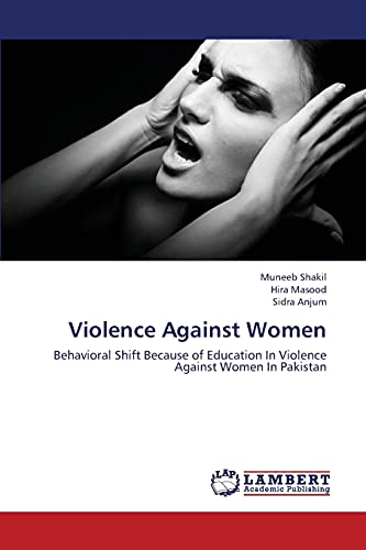 Violence Against Women: Behavioral Shift Because of Education In Violence Against Women In Pakistan