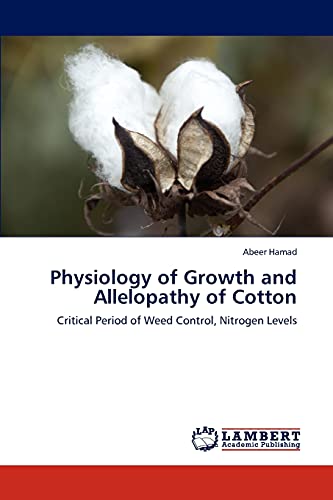 Physiology of Growth and Allelopathy of Cotton: Critical Period of Weed Control, Nitrogen Levels