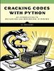 Cracking Codes with Python: An Introduction to Building and Breaking Ciphers