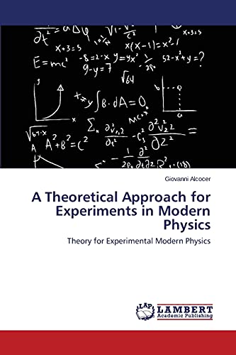 A Theoretical Approach for Experiments in Modern Physics: Theory for Experimental Modern Physics