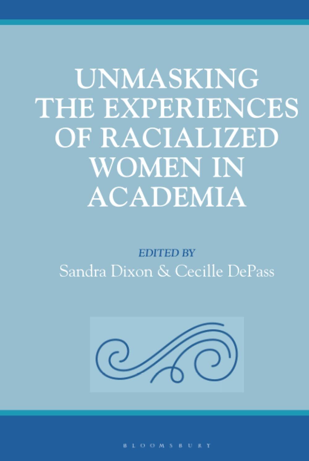 Unmasking the Experiences of Racialized Women in Academia
