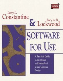 Software for Use: A Practical Guide to the Methods of Usage-Centered Design: A Practical Guide to the Models and Methods of Usage-centred Design (ACM Press)