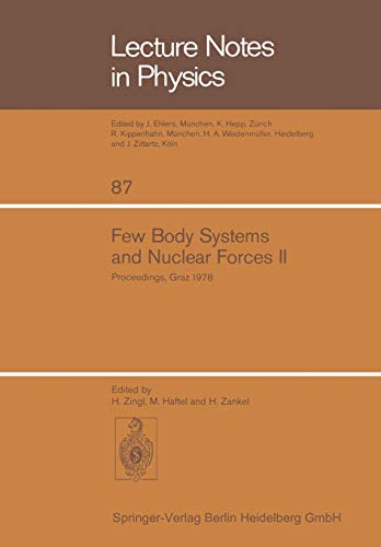 Few Body Systems and Nuclear Forces II.. 8. International Conference held in Graz, August 24 - 30, 1978 (Lecture notes in physics, vol.87)