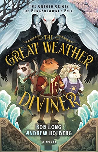 The Great Weather Diviner: The Untold Origin of Punxsutawney Phil