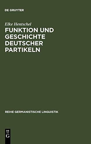 Funktion und Geschichte deutscher Partikeln: Ja, doch, halt und eben (Reihe Germanistische Linguistik, 63, Band 63)