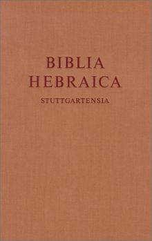 Biblia Hebraica Stuttgartensia : Ancien Testament