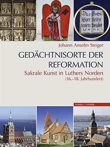 Gedächtnisorte der Reformation: Sakrale Kunst im Norden (16.-18. Jahrhundert) - 2 Bände