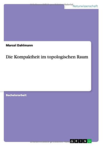 Die Kompaktheit im topologischen Raum